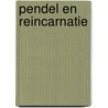 Pendel en reincarnatie door M. Atti