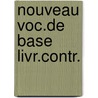 Nouveau voc.de base livr.contr. by Daams Moussault