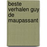 Beste verhalen guy de maupassant door G. de Maupassant