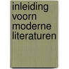 Inleiding voorn moderne literaturen by Bolckmans