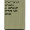 Informatics across curriculum lower sec. educ. by Unknown