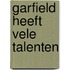 Garfield heeft vele talenten