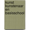 Kunst kunstenaar en basisschool door Schasfoort