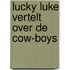 Lucky luke vertelt over de cow-boys