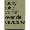 Lucky luke vertelt over de cavalerie door Virgil William Morris