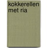 Kokkerellen met ria by Eyndhoven