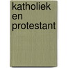 Katholiek en protestant door Ellis Peters