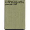 Gezondheidscentra groepsprakt door Warmenhoven