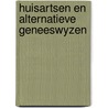 Huisartsen en alternatieve geneeswyzen by Visser