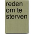 Reden om te sterven