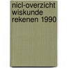 Nicl-overzicht wiskunde rekenen 1990 door Leurink