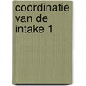 Coordinatie van de intake 1 by Ramakers