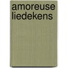 Amoreuse liedekens door J. Klatter