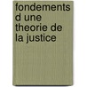 Fondements d une theorie de la justice by Ladriere