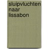 Sluipvluchten naar lissabon door Ommen