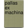 Pallas ex machina door Schmidt
