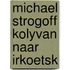 Michael strogoff kolyvan naar irkoetsk