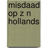 Misdaad op z n hollands by Theo Joekes