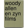 Woody allen en zyn films door Brode