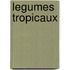 Legumes tropicaux