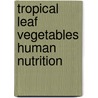 Tropical leaf vegetables human nutrition door Oomen