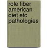 Role fiber american diet etc pathologies door Bass