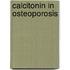Calcitonin in osteoporosis