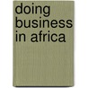Doing business in Africa by C. Ukpabi