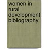 Women in rural development bibliography by Unknown