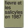 Fievre et les salicyles en 1987 door Onbekend