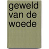 Geweld van de woede door Swolfs