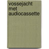Vossejacht met audiocassette door Nordquist