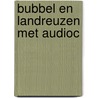 Bubbel en landreuzen met audioc by Verner Carlsson