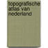 Topografische Atlas van Nederland