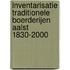 Inventarisatie traditionele boerderijen Aalst 1830-2000