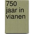 750 jaar in Vianen