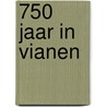 750 jaar in Vianen door P. Kastelein
