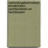 Verbindingstechnieken blindklinken, zachtsolderen en hechtlassen by Unknown