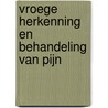Vroege herkenning en behandeling van pijn by R. de Wit