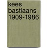 Kees Bastiaans 1909-1986 door P. Wermenbol