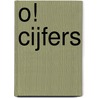O! Cijfers by Godeleine Rosamel