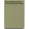 BPV-werkboek Assisten constructiewerker/lasser door Onbekend