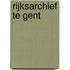 Rijksarchief te Gent