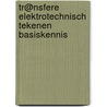 Tr@nsferE Elektrotechnisch tekenen Basiskennis door S.J. Kuipers