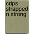 Crips Strapped n Strong