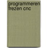 Programmeren frezen CNC by Unknown