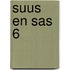 Suus en Sas 6