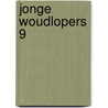 Jonge Woudlopers 9 door Onbekend