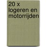 20 x logeren en motorrijden by Christel Lemmens