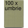 100 x Umbrie
